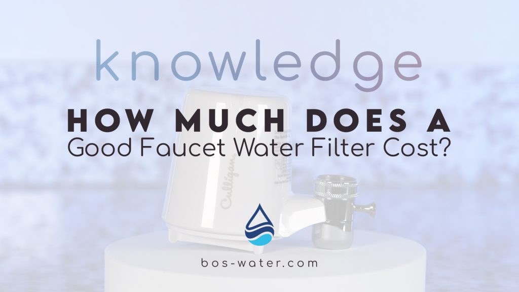 How Much Does a Good Faucet Water Filter Cost Thumbnail